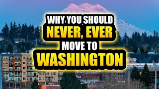 15 Reasons NOT Move to Washington - Nowhere Diary