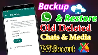 How To Backup/Restore Whatsapp Old Deleted Chats & Media Files 2023 | Recover Chats Without G. Drive