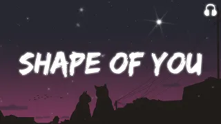 Shape of You - Ed Sheeran ( Lyrics ) (slowed & Reverbed)