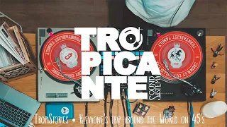 TropiStories • Klevaone's trip around the World on 45"s