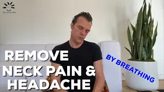 Exercise Combined With A Breathing Technique To Remove Neck Pain And Headache | Works Amazing!