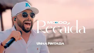 Unha Pintada - Modo Recaída (Clipe Oficial)