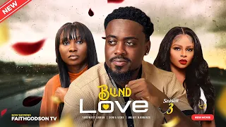 BLIND LOVE (Season 3) Sonia Uche, Toosweet Annan, Juliet Njemanze 2023 Nigerian Nollywood Movie