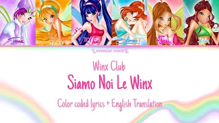 Winx Club - Siamo Noi Le Winx [color coded lyrics + english translation]