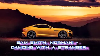 Sam Smith, Normani - Dancing With A Stranger | 30 minutes