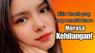 Cara Membuat Cewek Yang Udah Nolak Kamu Merasa Kehilangan!