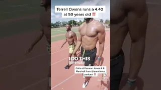 Terrell Owens runs a 4.40 at 50 years old