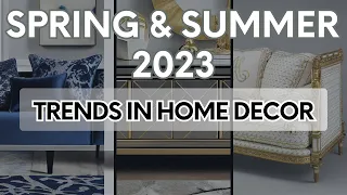 Spring and Summer 2023 Expert Guide to Designing the Perfect Home