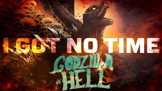 Godzilla in Hell tribute (#EDIT) The Living Tombstone - I Got No Time.