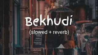 Bekhudi sad song lyrics❤️ Bollywood music💯 slowed reverb song 😿