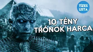 10 Trónok harca tény, amit valószínűleg nem tudtál