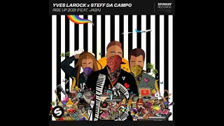 Yves Larock x Steff Da Campo - Rise Up 2021 (Feat. Jaba) [Official Audio]