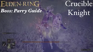 Crucible Knight: Boss Guide (Parry Timings)