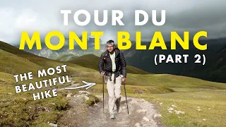 TOUR DU MONT BLANC in 9 Days (Part 2/2) | The FULL Experience