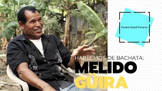 HABLEMOS DE BACHATA | MELIDO GUIRA