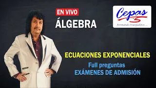 ECUACIONES EXPONENCIALES [ÁLGEBRA] - PREGUNTAS FULL EXÁMENES DE ADMISIÓN [UNMSM, UNI, UNT, UNC, UNFV