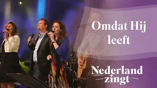 Omdat Hij leeft - Nederland Zingt