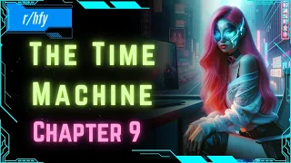 The Time Machine (Chapter 9) - HFY Humans are Space Orcs Reddit Story