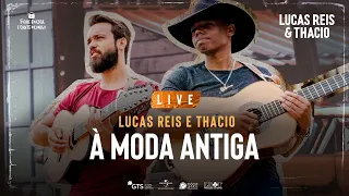 LIVE - LUCAS REIS E THÁCIO À MODA ANTIGA