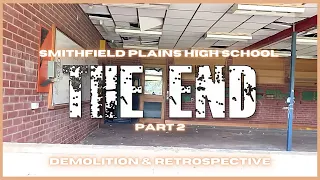 Smithfield Plains High School: The End (Part 2) Demolition & Retrospective