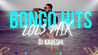 BONGO HITS 2023 MIX DEEJAY KAVESHI  OFFICIAL VIDEO