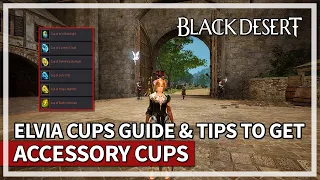 Best Elvia Cups to Get for Accessories Guide & Grind Tips | Black Desert