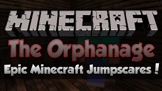 EPIC MINECRAFT JUMPSCARES! [Minecraft The Orphanage Horror Map] [HD]