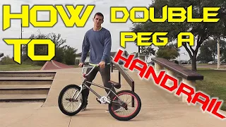 Bmx How to Double-Peg Grind A Handrail/Downrail