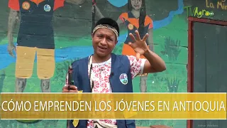 Como emprenden los jovenes en Antioquia - TvAgro por Juan Gonzalo Angel Restrepo