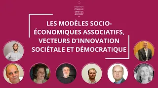 Les modèles socio-économiques associatifs, vecteurs d’innovation sociétale et démocratique