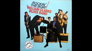 The William Clarke Blues Band - Rockin' The Boat