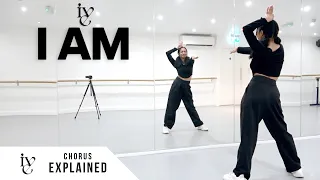 IVE (아이브) - 'I AM' - Dance Tutorial - EXPLAINED (Chorus)