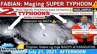 WEATHER UPDATE TODAY July 21, 2021p.m|PAGASA WEATHER FORECAST |LPA BAGYO |GMA WEATHER| FABIANph