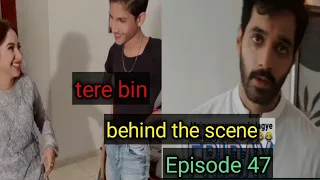 Tere Bin Episode 47 Behind the scene