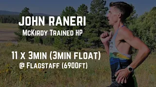 John Raneri - 11 x 3min (3min float) in Flagstaff