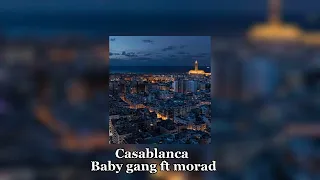 Casablanca by: Baby gang ft: morad (sped up)
