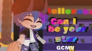 GCMV /gay/ ~ Can I be your star ~ Gacha Club [ FW ]