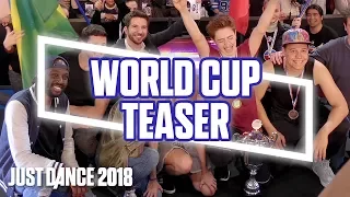 Just Dance 2018:  World Cup | Teaser Trailer | Ubisoft [US]