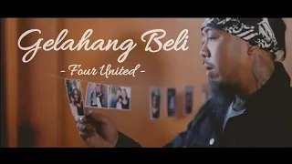 Four United - Gelahang Beli ( Lirik dan Terjemahan Bahasa Indonesia )