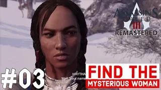 Assassin's Creed III Remastered Gameplay Walkthrough | Part - 3 | FIND THE MYSTERIOUS WOMAN