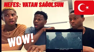 NIGERIANS REACTING TO "Nefes - Vatan Sağolsun" turkish movie trailer reaction (Türkçe altyazı)