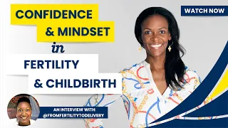 CONFIDENCE IN CHILDBIRTH....🤔 WHY❓