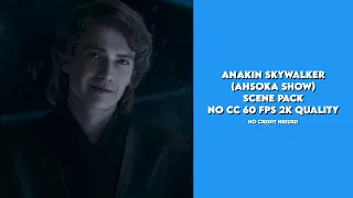 Anakin Skywalker | Ahsoka Series | Scene pack | no cc 2K 60 FPS