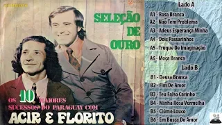 Acir e Florito - SELEÇÃO DE OURO - 1976 (LP completo)