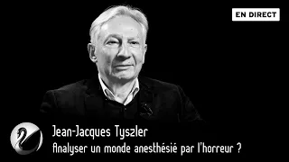 Analyser un monde anesthésié par l’horreur ? Jean-Jacques Tyszler [EN DIRECT]