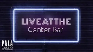 Live Music at the Center Bar | 4/15/24 - 4/21/24