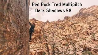 Classic Trad Mulitpitch Climbing in Red Rock Canyon! feat. Dark Shadows 5.8