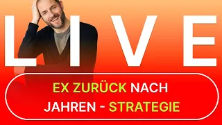 EX ZURÜCK nach Jahren oder Monaten: Mit dieser Strategie klappt es!