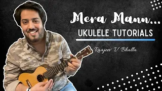 "Mera Mann Kehne Laga" - Ukulele Tutorial | Ayushmann Khurrana | Raajeev V Bhalla