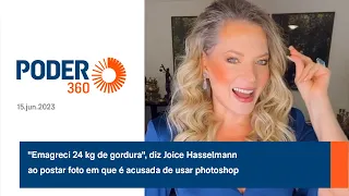 "Emagreci 24kg de gordura", diz Joice Hasselmann após postar foto em que é acusada de usar photoshop